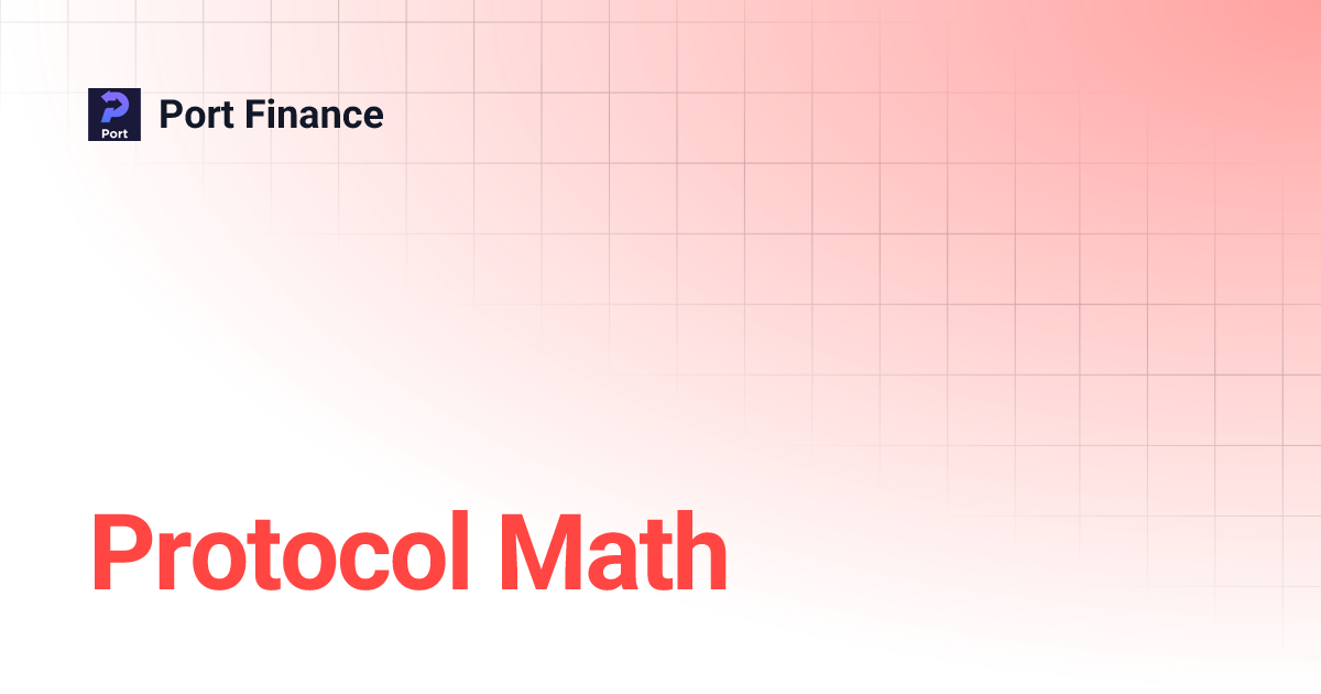 Protocol Math | Port Finance